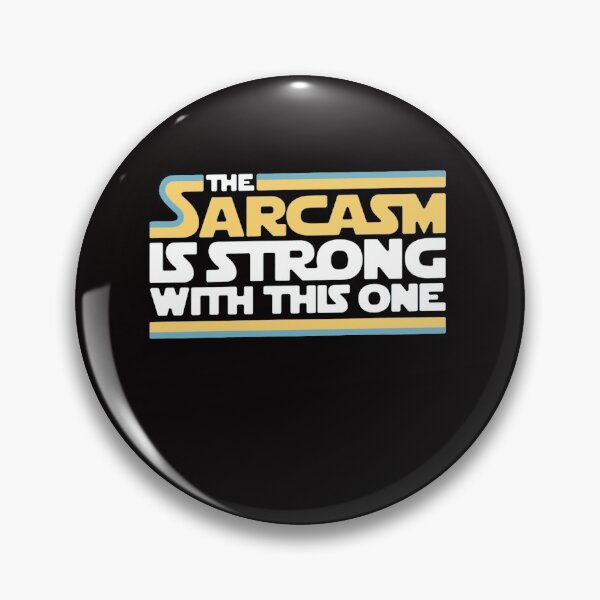 Item preview, The Sarcasm Is Strong With This One  designed and sold by A Little Bit of  Everything.