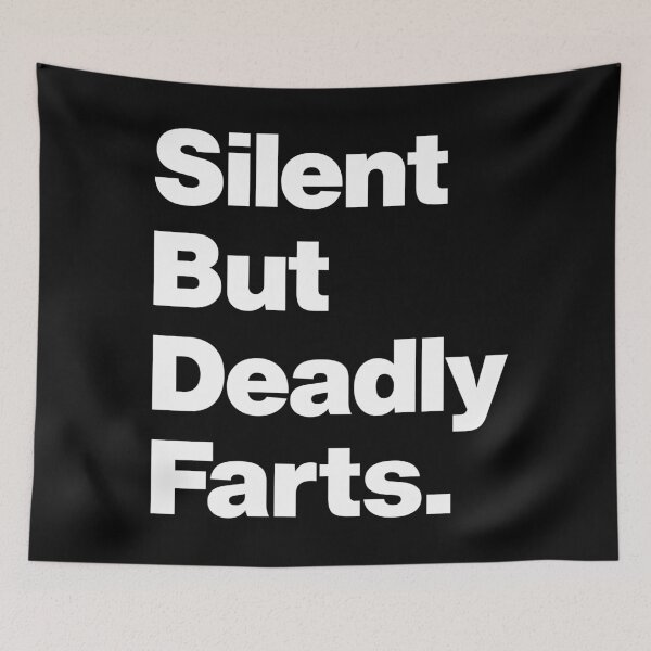 Item preview, Silent but deadly farts - Funny Humor Quote about Farting designed and sold by elhefe.