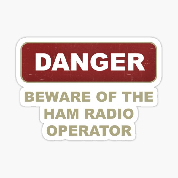 "Danger Ham Radio" Sticker by ActiveSextet Redbubble