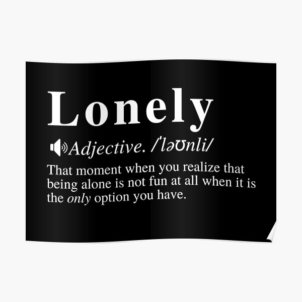 lonely-definition-being-alone-is-fun-until-you-realize-that-it-s