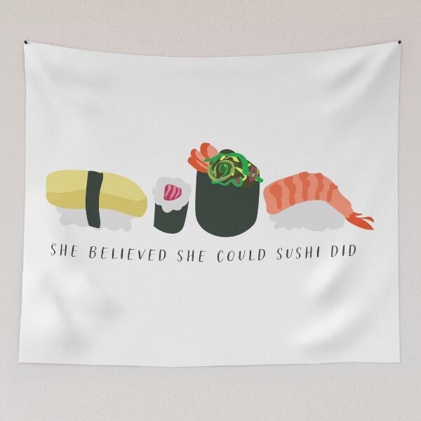 Item preview, She Believed She Could Sushi Did  designed and sold by katiekreates.