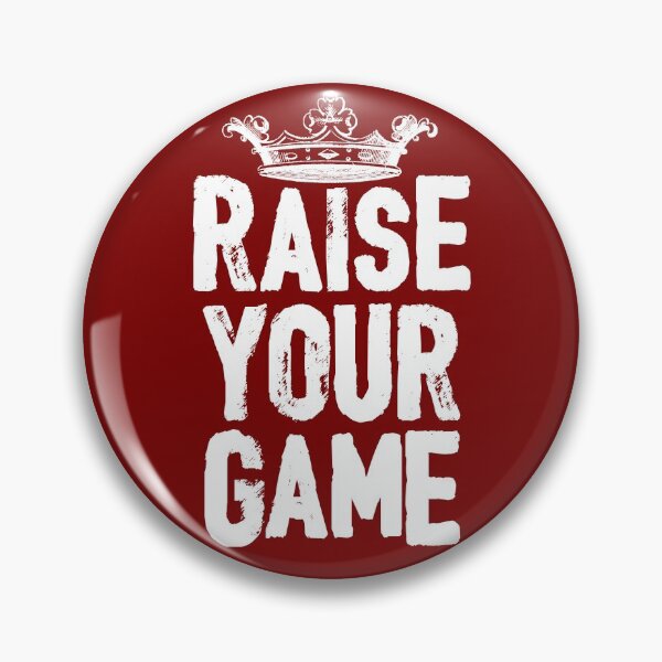 Item preview, RAISE YOUR GAME (light text) designed and sold by ArtsArtyArt.