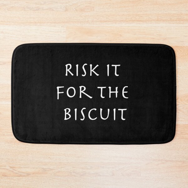 Item preview, Risk It For The Biscuit designed and sold by LionKnightSky.