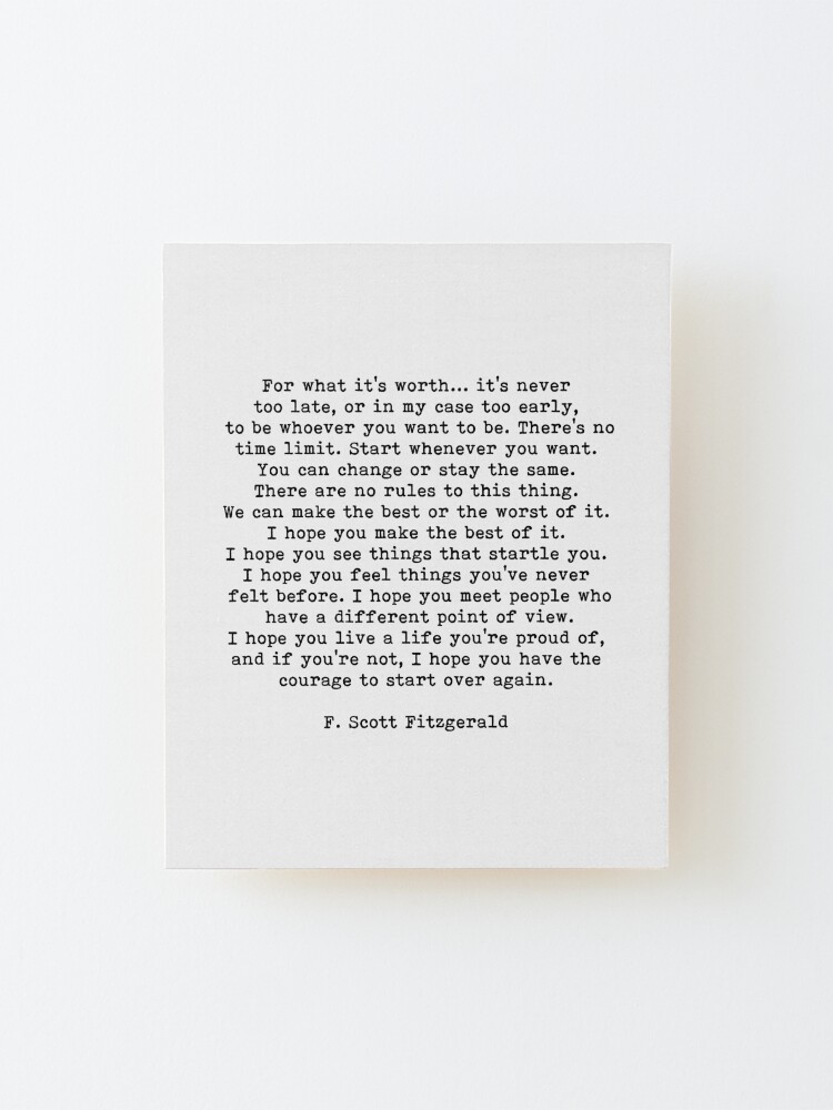 Alternate view of For What It's Worth, F Scott Fitzgerald Quote Mounted Print