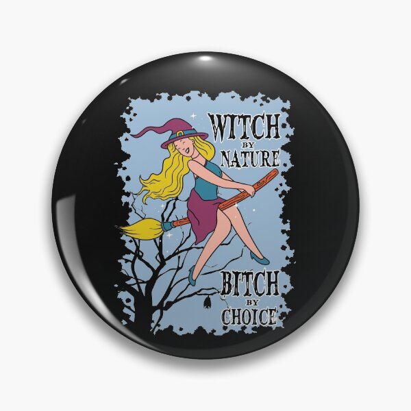 Item preview, Witch by Nature Bitch by Choice Gifts for Girls designed and sold by sunnym79.