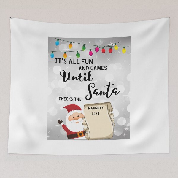 Item preview, Its all fun and games Until Santa checks the Naughty List designed and sold by JJs-Tees.