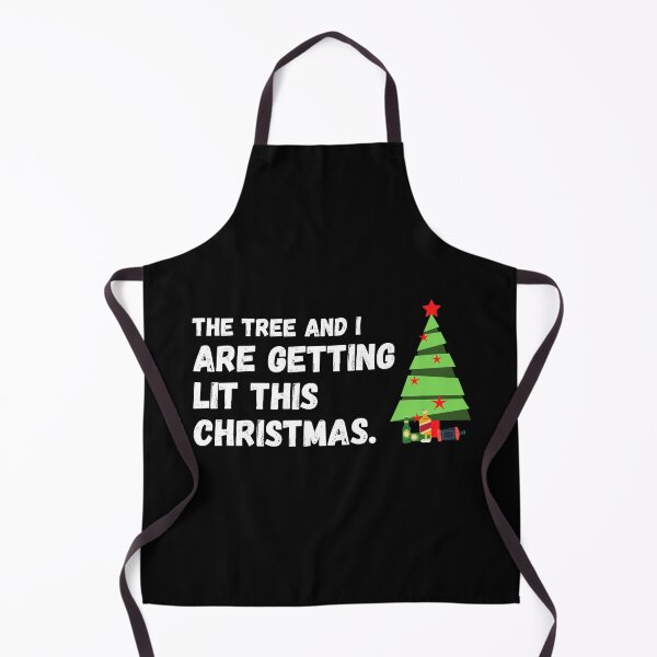 Item preview, The Tree and I are Getting Lit this Christmas! designed and sold by Nxt-Lvl-Awesome.