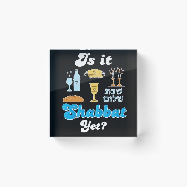 Item preview, Is it Shabbat Yet Design for Jew designed and sold by sunnym79.
