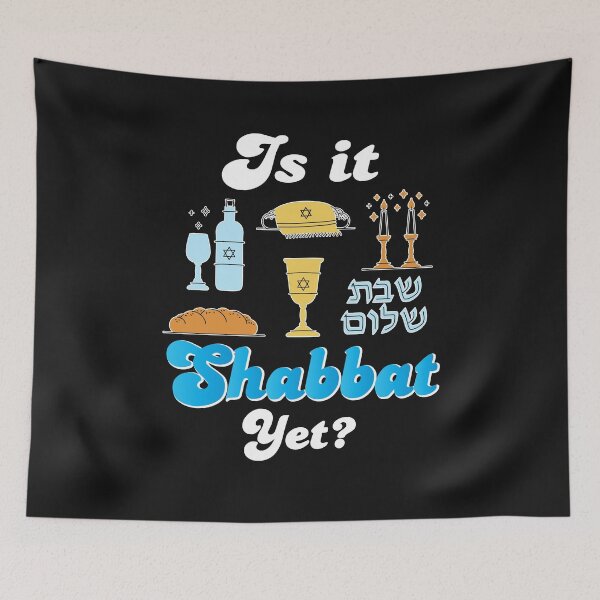 Item preview, Is it Shabbat Yet Design for Jew designed and sold by sunnym79.