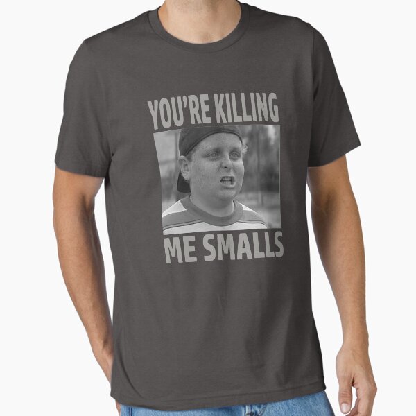 Item preview, You're Killing Me Smalls designed and sold by barrelroll1.