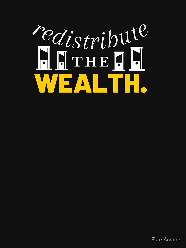 Redistribute the Wealth by madalynwilliams
