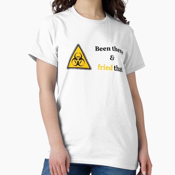 Item preview, Been there & Fried that xray radiation designed and sold by daguilon.