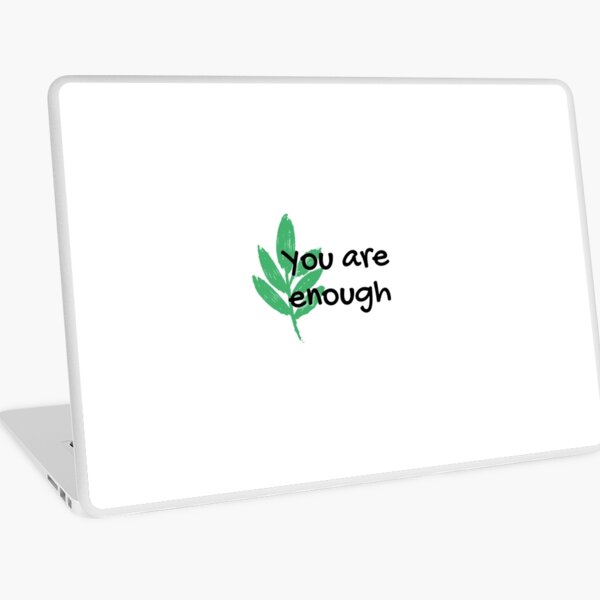 You are enough leaf minimalist simple black text, white background affirmation Laptop Skin
