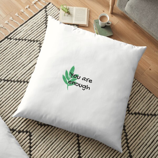 You are enough leaf minimalist simple black text, white background affirmation Floor Pillow