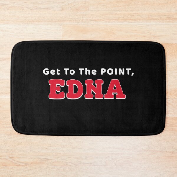 Item preview, Get To The Point, Edna - Funny Roseanne Inspired Design designed and sold by JustincredibleT.