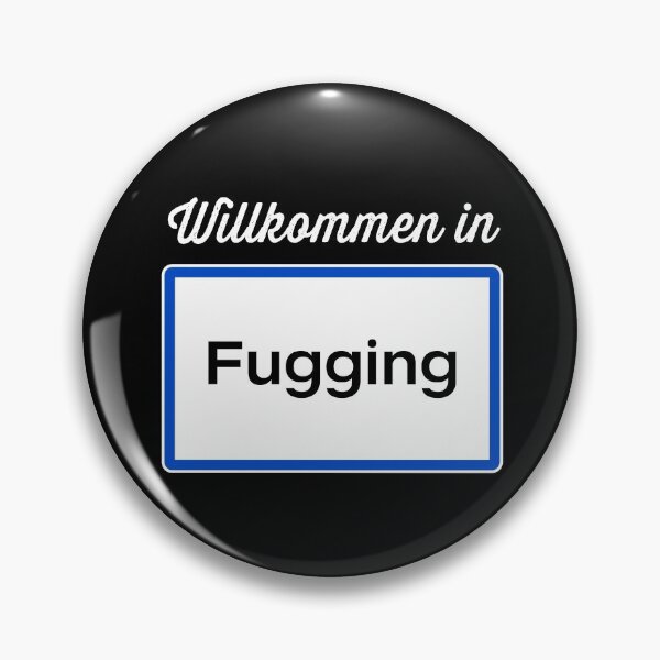 Item preview, Willkommen in Fugging designed and sold by csaron92.