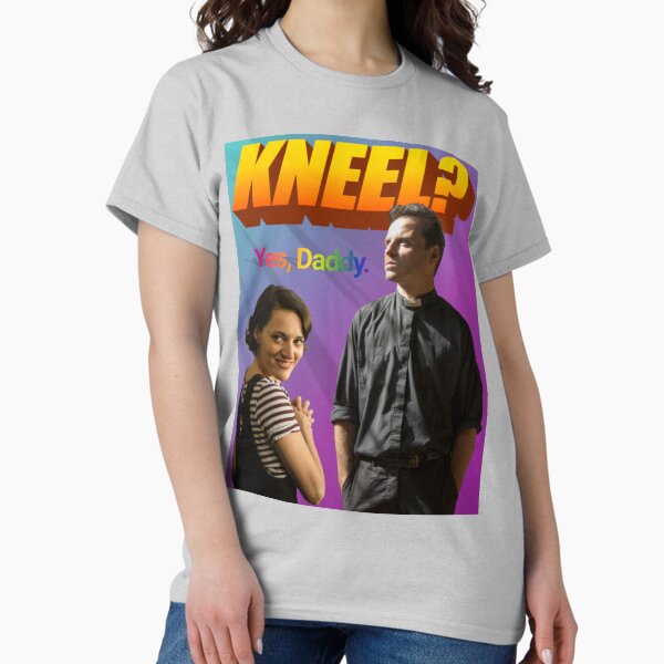 Item preview, Fleabag Kneel Daddy designed and sold by fleabagmemes.