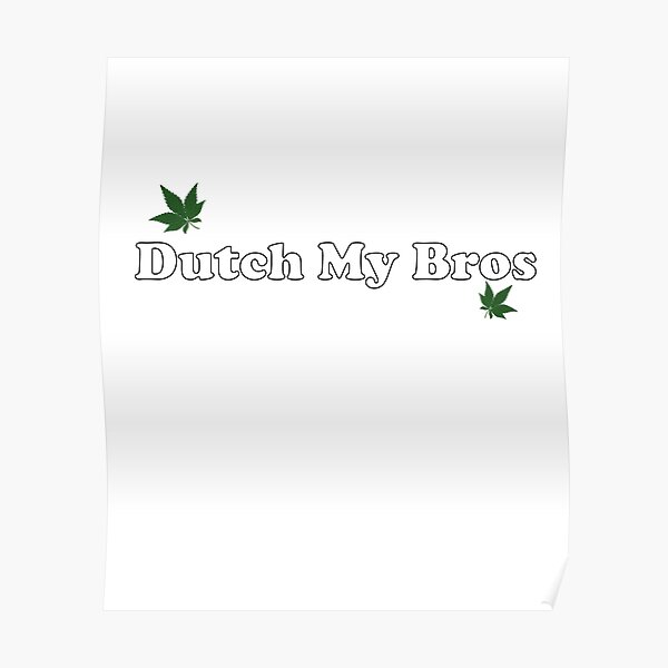 " Dutch My Bros Sticker / dutch bros" Poster by WorldDesign24 Redbubble