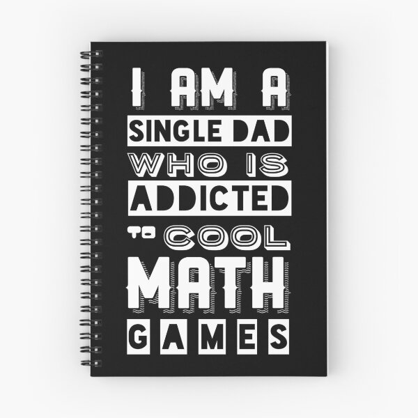 Item preview, I am a Single Dad who is addicted to Cool Math Games designed and sold by reakeyford11.