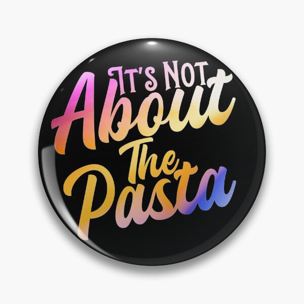 Item preview, It's not about the pasta T-shirt  designed and sold by KGN  CREATIVITY.