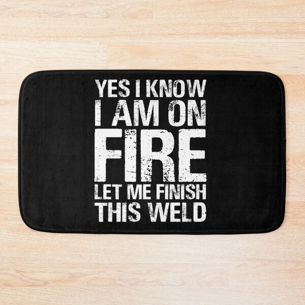 Item preview, I know i am on fire - Funny Welder Welding Gifts designed and sold by teesakura90.