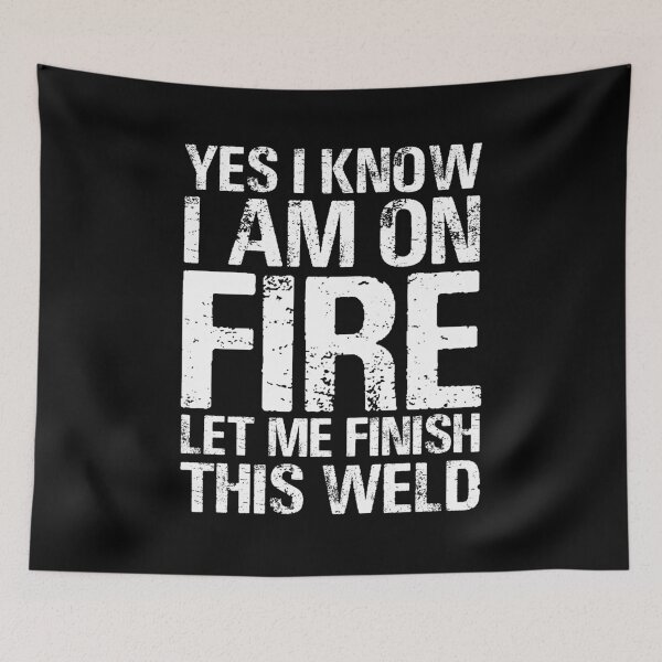 Item preview, I know i am on fire - Funny Welder Welding Gifts designed and sold by teesakura90.