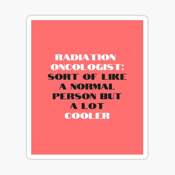 Item preview, Radiation oncologist xray designed and sold by daguilon.