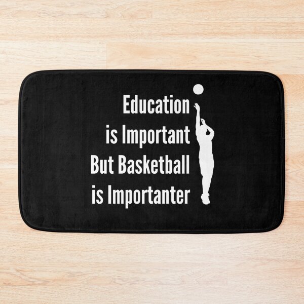 Item preview, Education Is Important But Basketball Is Importanter designed and sold by AmberSiraj.
