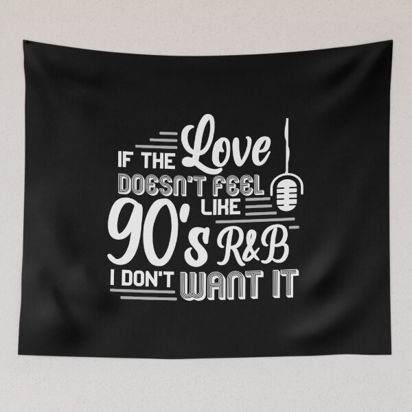 Item preview, If The Love Doesn't Feel Like 90's R&B I Don't Want It designed and sold by findot.