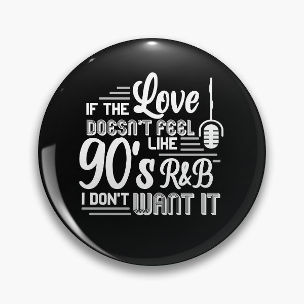 Item preview, If The Love Doesn't Feel Like 90's R&B I Don't Want It designed and sold by findot.