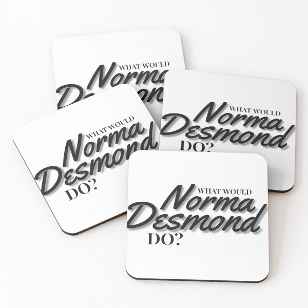 Item preview, What Would Norma Desmond Do? designed and sold by Arkadina.
