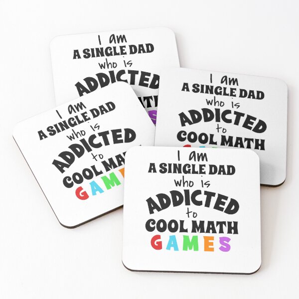 Item preview, I am a Single Dad who is addicted to Cool Math Games designed and sold by reakeyford11.