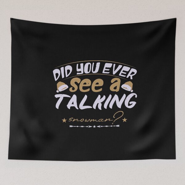 Item preview, Did you ever see a talking snowman designed and sold by teamph.