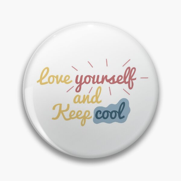 Item preview, Love yourself and keep cool designed and sold by CricketDoodles.