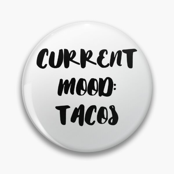 Item preview, Current Mood: Tacos designed and sold by SciathDe.