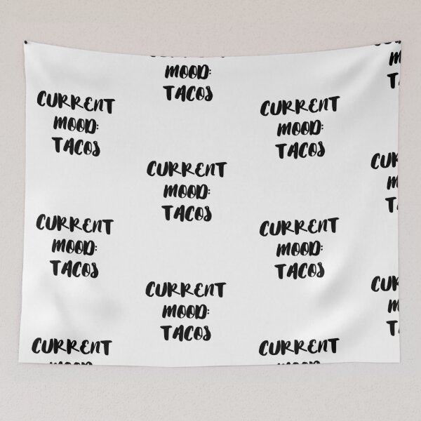 Item preview, Current Mood: Tacos designed and sold by SciathDe.
