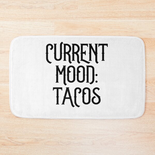 Item preview, Current Mood: Tacos designed and sold by SciathDe.