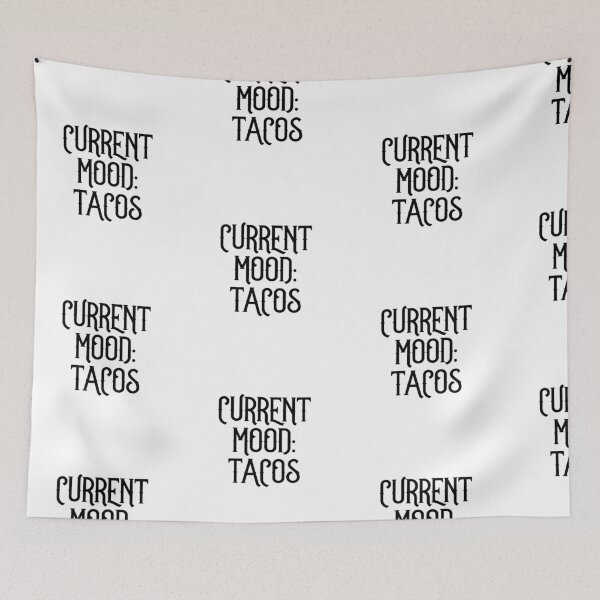 Item preview, Current Mood: Tacos designed and sold by SciathDe.