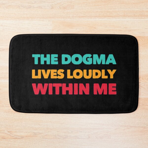 Item preview, The Dogma Lives Loudly Within Me designed and sold by Artistive.