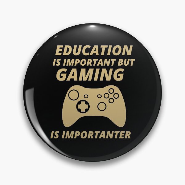 Item preview, Cool Education Is Important But Gaming Is Importanter designed and sold by YourEssentials.