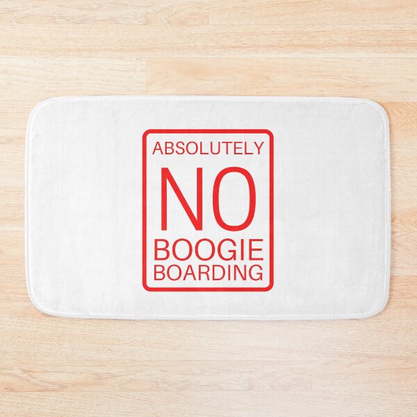 Item preview, Absolutely NO Boogie Boarding Sign - How I Met Your Mother designed and sold by niamhconte.
