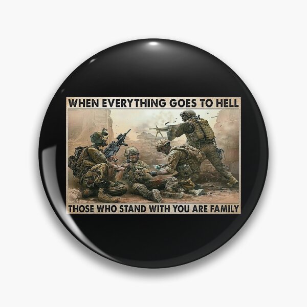 Item preview, When Everything Goes To Hell Those Who Stand With You Are Family - Veteran designed and sold by MorningJoco.