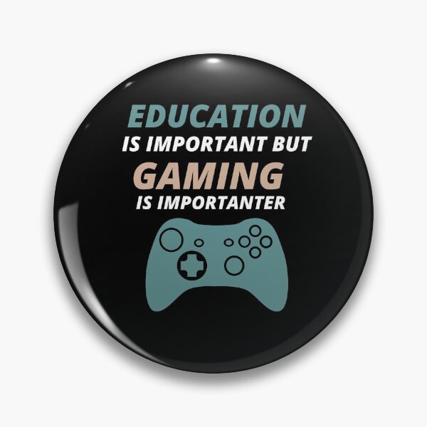 Item preview, Cool Education Is Important But Gaming Is Importanter designed and sold by YourEssentials.