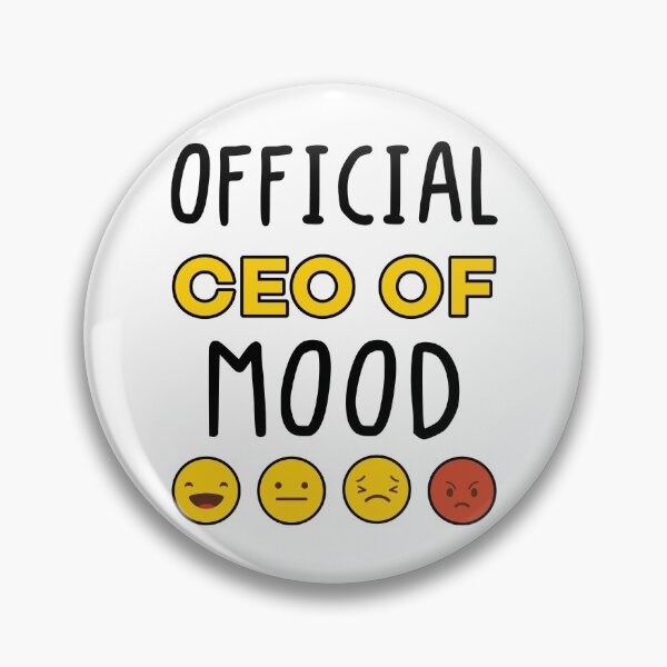 Item preview, CEO Of Mood Official CEO Funny designed and sold by Scratches Tees.