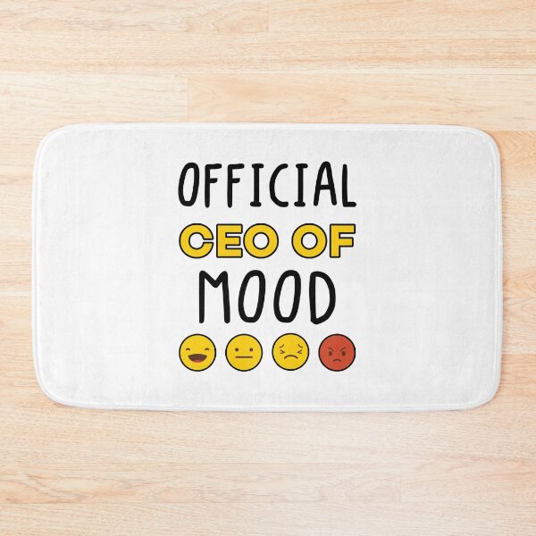 Item preview, CEO Of Mood Official CEO Funny designed and sold by Scratches Tees.