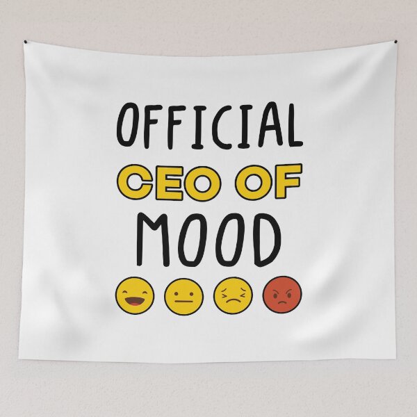 Item preview, CEO Of Mood Official CEO Funny designed and sold by Scratches Tees.