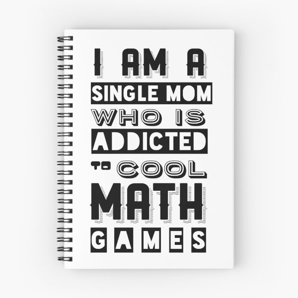 Item preview, I am a Single Mom who is addicted to Cool Math Games designed and sold by reakeyford11.