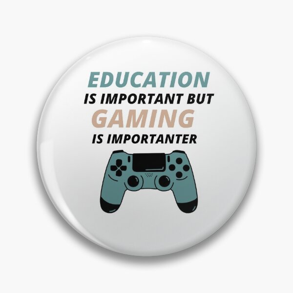 Item preview, Cool Education Is Important But Gaming Is Importanter designed and sold by YourEssentials.