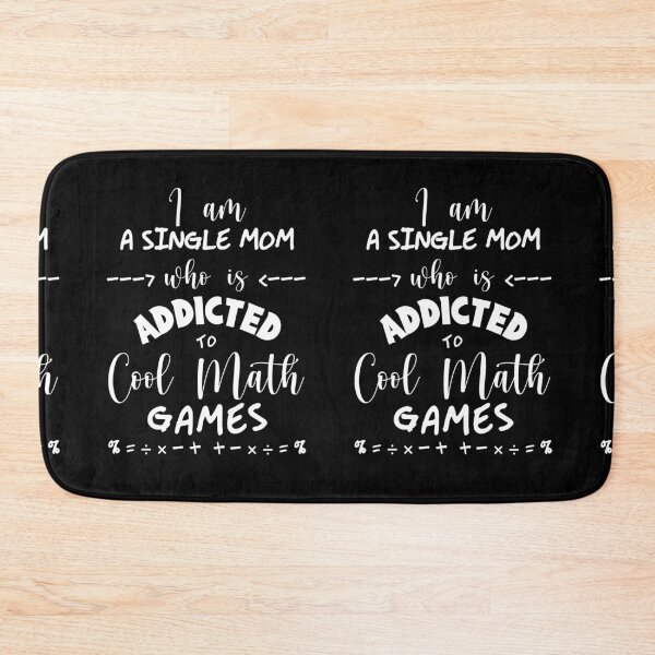 Item preview, I am a Single Mom who is addicted to Cool Math Games designed and sold by reakeyford11.