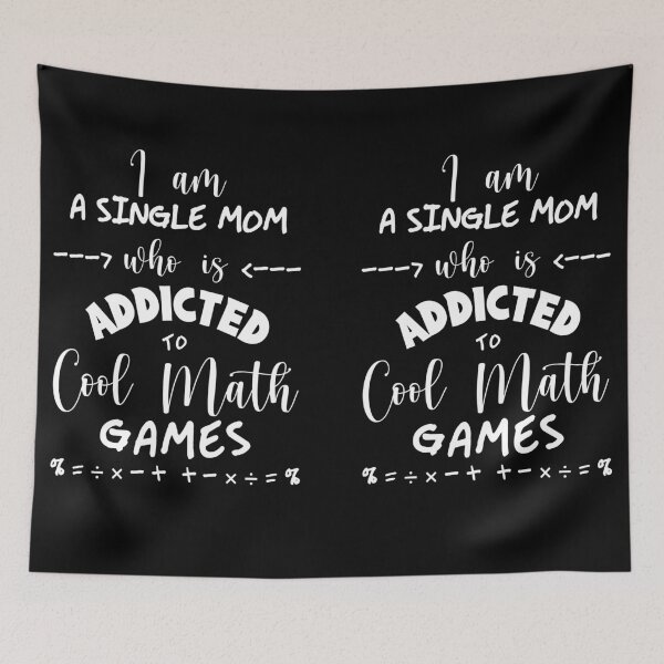 Item preview, I am a Single Mom who is addicted to Cool Math Games designed and sold by reakeyford11.